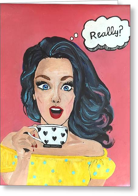 Really? - Greeting Card